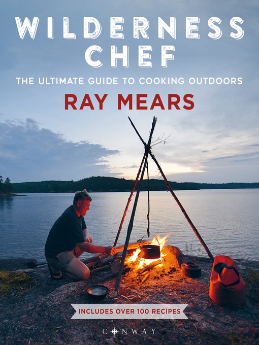 Title details for Wilderness Chef by Ray Mears - Available